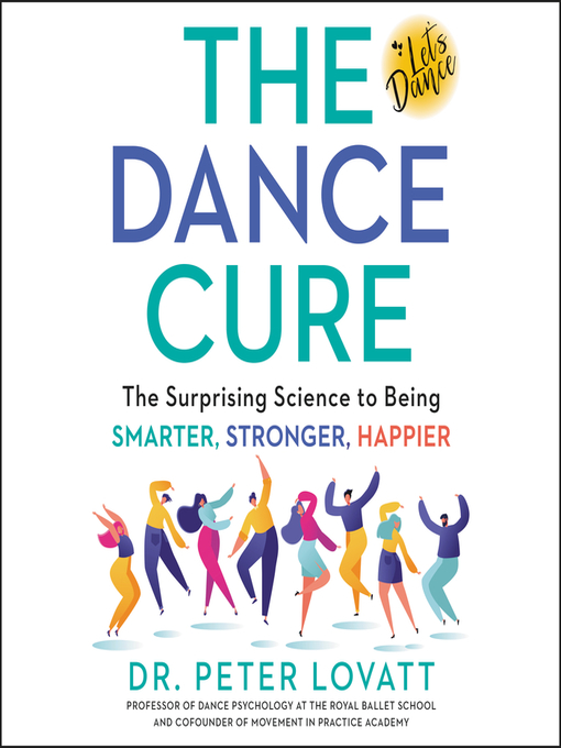 Title details for The Dance Cure by Peter Lovatt - Available